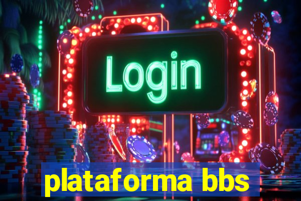 plataforma bbs